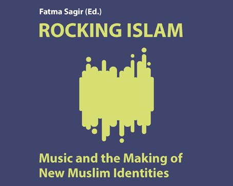 Fatma Sagir (Hrsg.): Rocking Islam